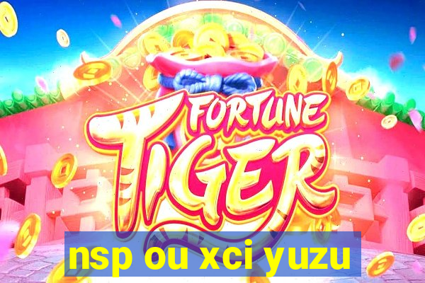 nsp ou xci yuzu